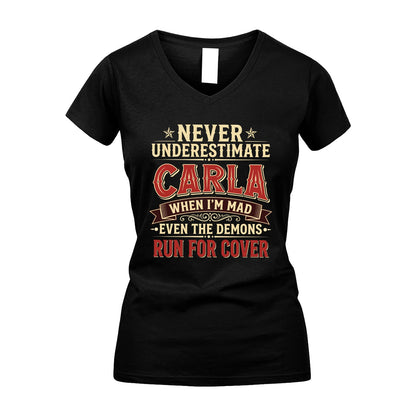 Never Underestimate When I'm Mad Shirt CARLA M1-4