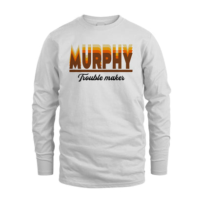 Your Name Trouble Maker Funny Shirt MURPHY M1-34