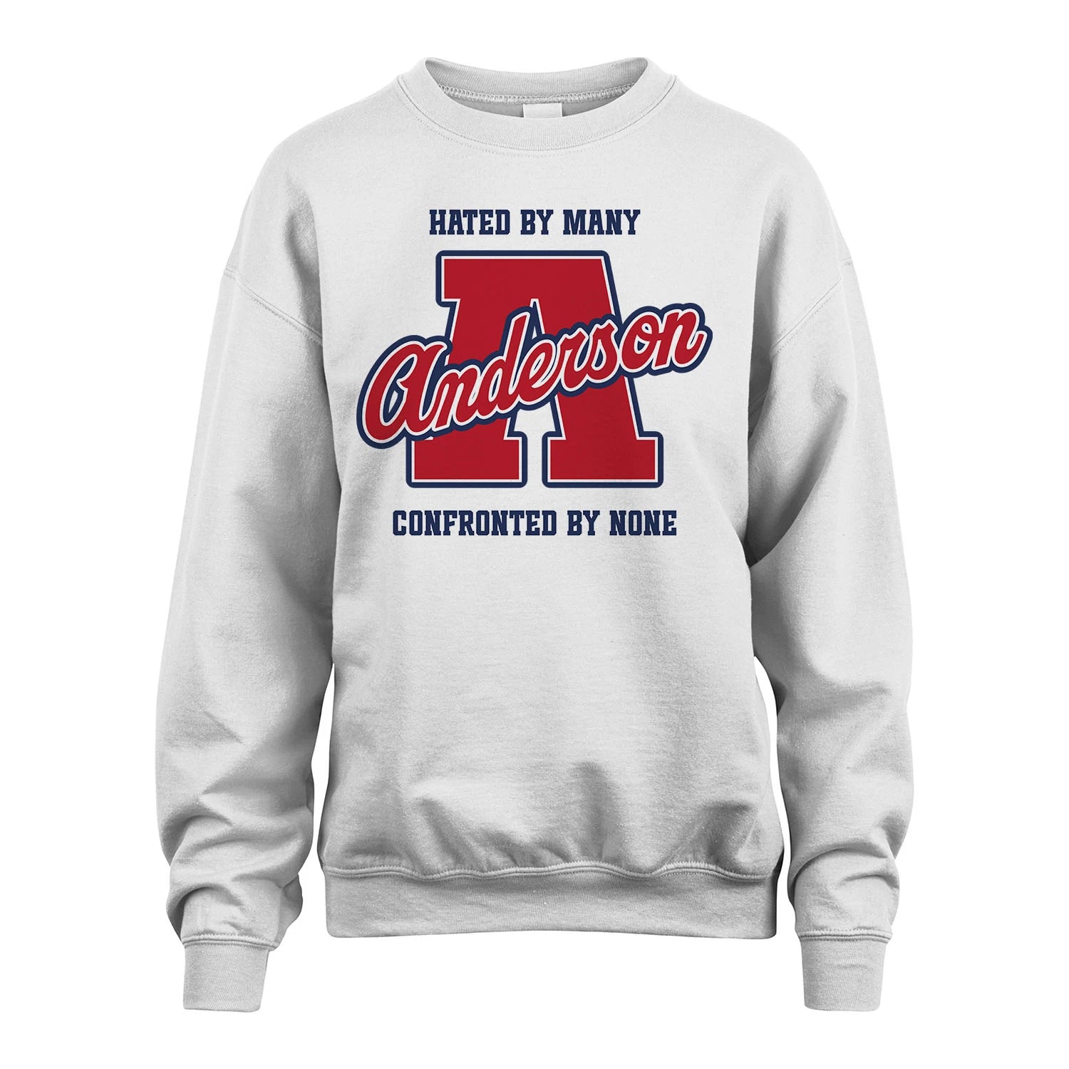 Hated By Many Confronted By None Personalized Name Shirt ANDERSON M1-8