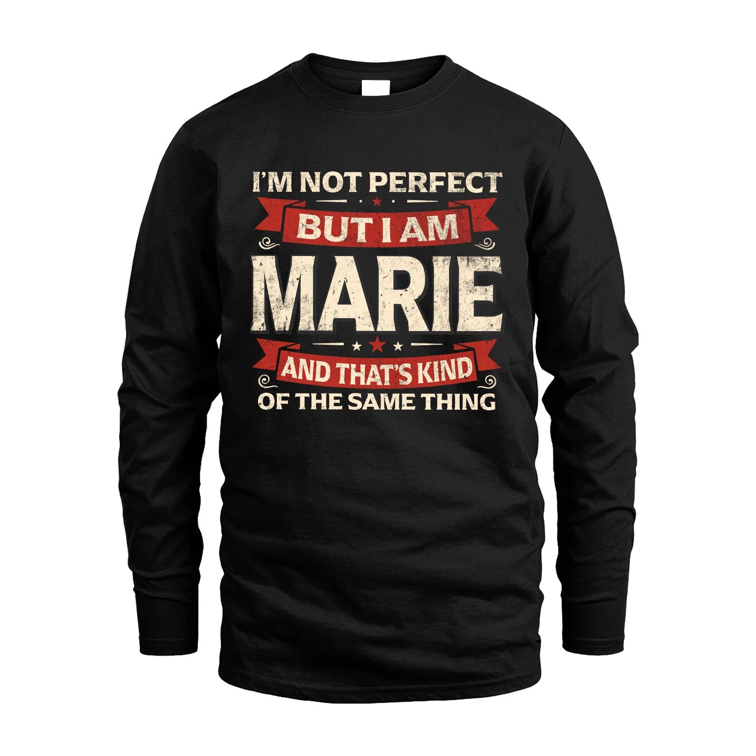 MARIE 13K1-566 I'm Not Perfect But I Am...