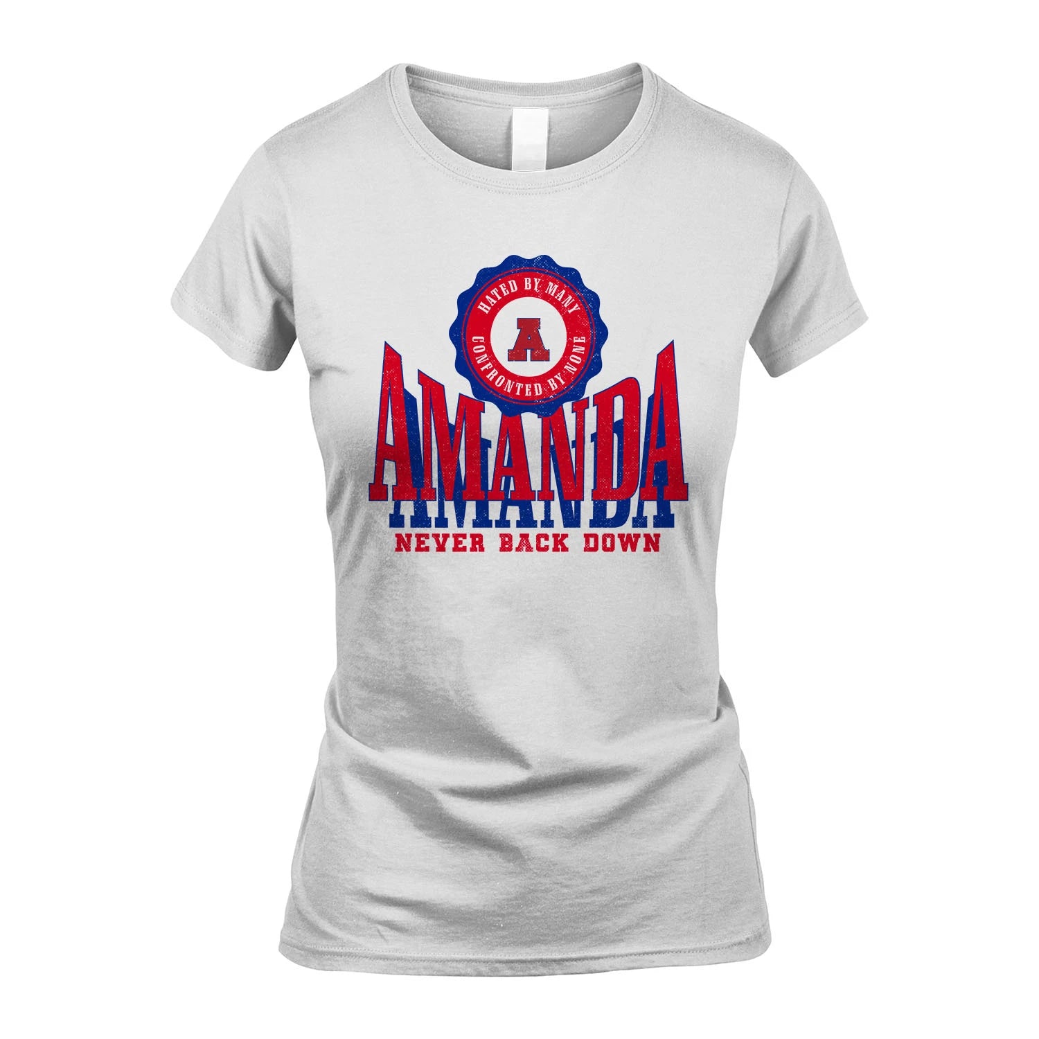 Your Name Never Back Down Shirt AMANDA M1-33