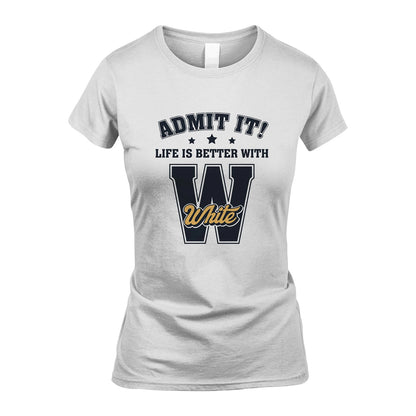 Life Is Better With Your Name Shirt WHITE M1-17