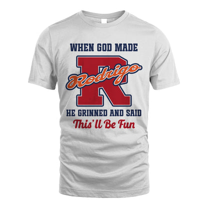 God Made Your Name Custom Shirt RODRIGO M1-16