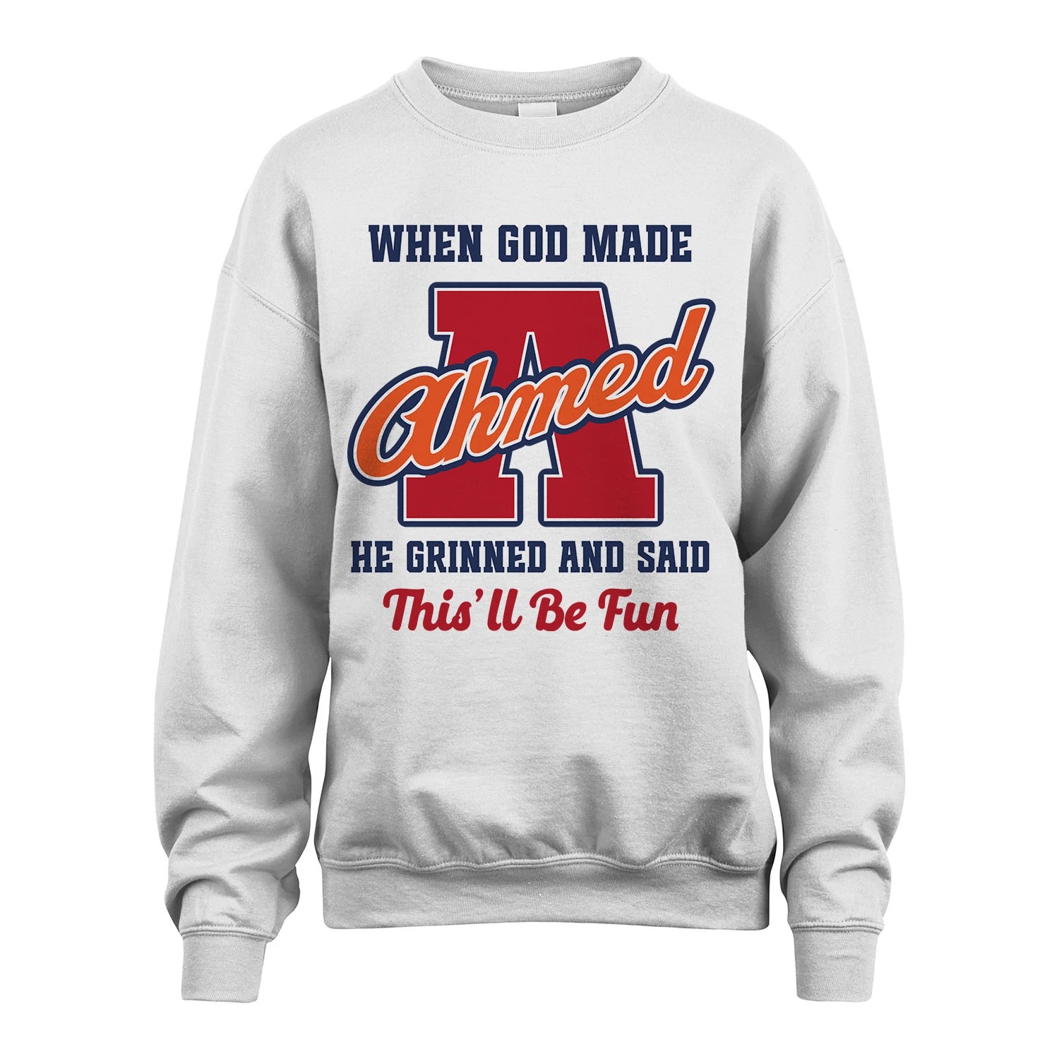 God Made Your Name Custom Shirt AHMED M1-16