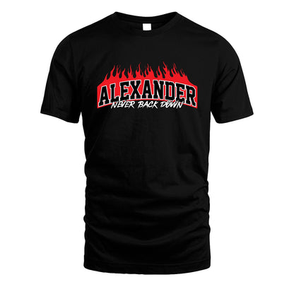 Never Back Down Your Name With Fire Shirt ALEXANDER M1-37