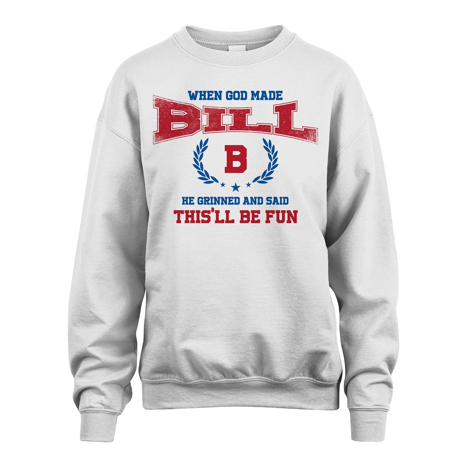 When God Made He Grinned And Said This'll Be Fun Shirt BILL M1-12