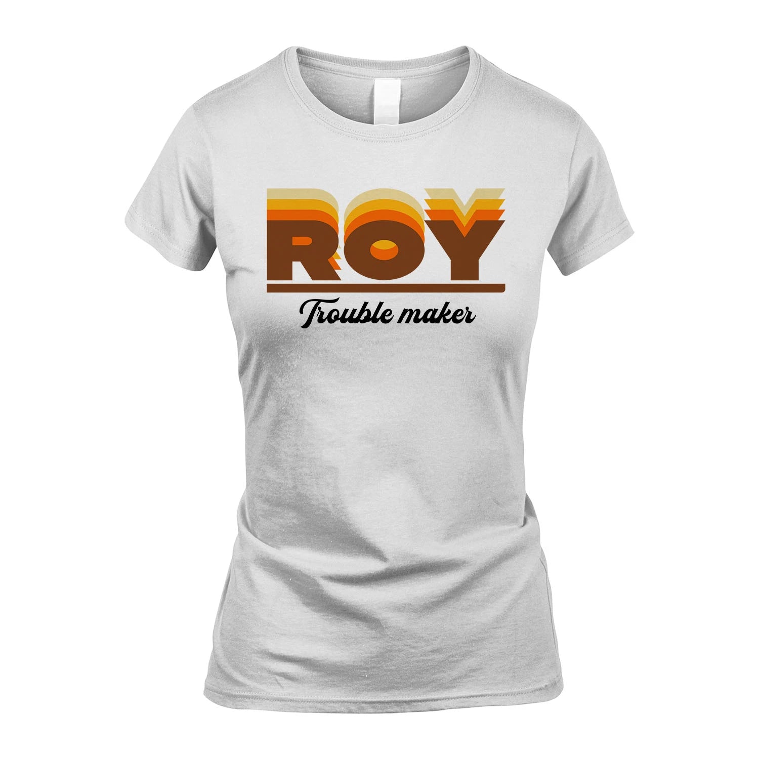Your Name Trouble Maker Funny Shirt ROY M1-34