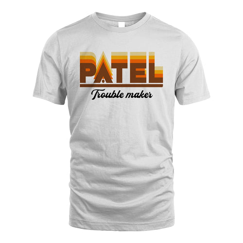 Your Name Trouble Maker Funny Shirt PATEL M1-34
