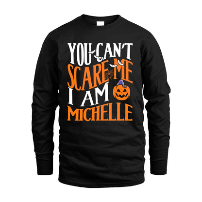 You Can't Scare Me I Am Funny Halloween Shirt MICHELLE M1-45