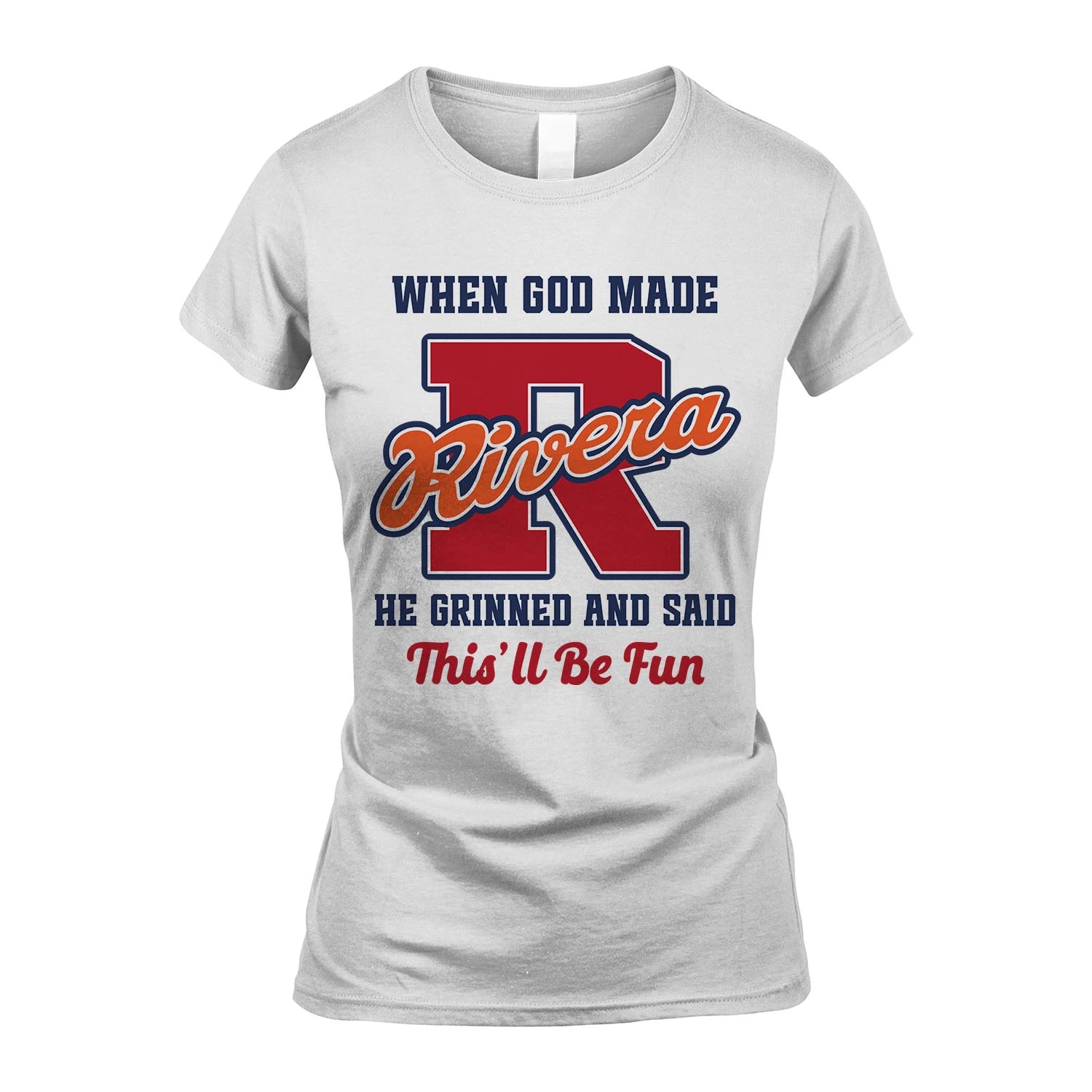 God Made Your Name Custom Shirt RIVERA M1-16