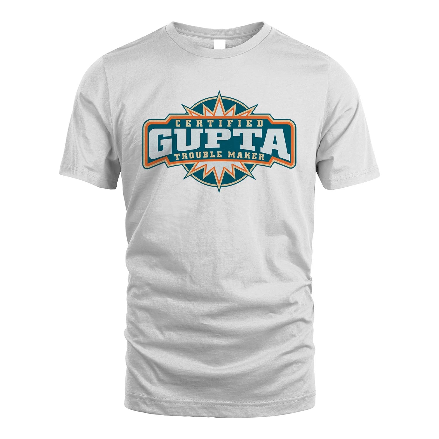 Certified Your Name Trouble Maker Shirt GUPTA M1-36