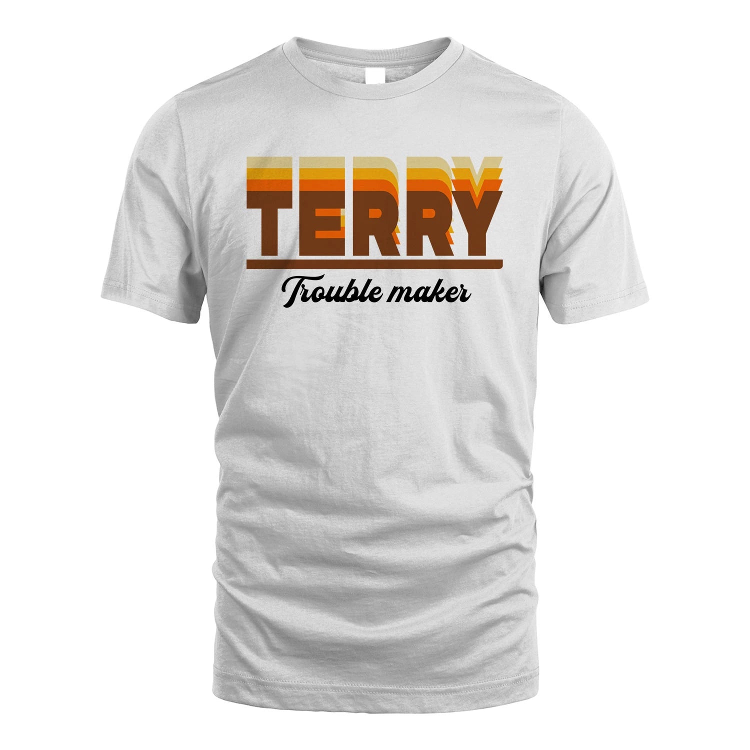 Your Name Trouble Maker Funny Shirt TERRY M1-34