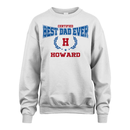 Certified Best Dad Ever Shirt HOWARD M1-11