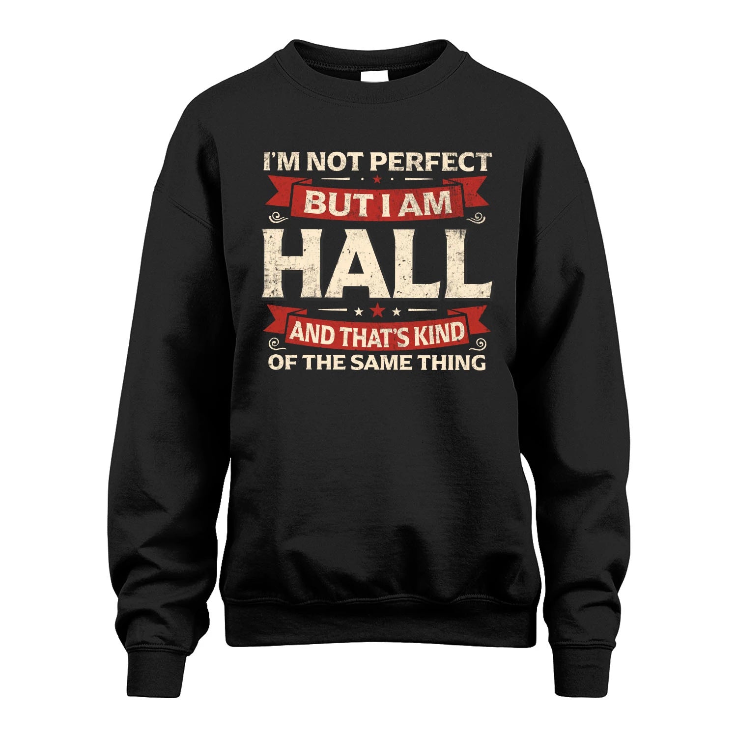 HALL 13K1-566 I'm Not Perfect But I Am...