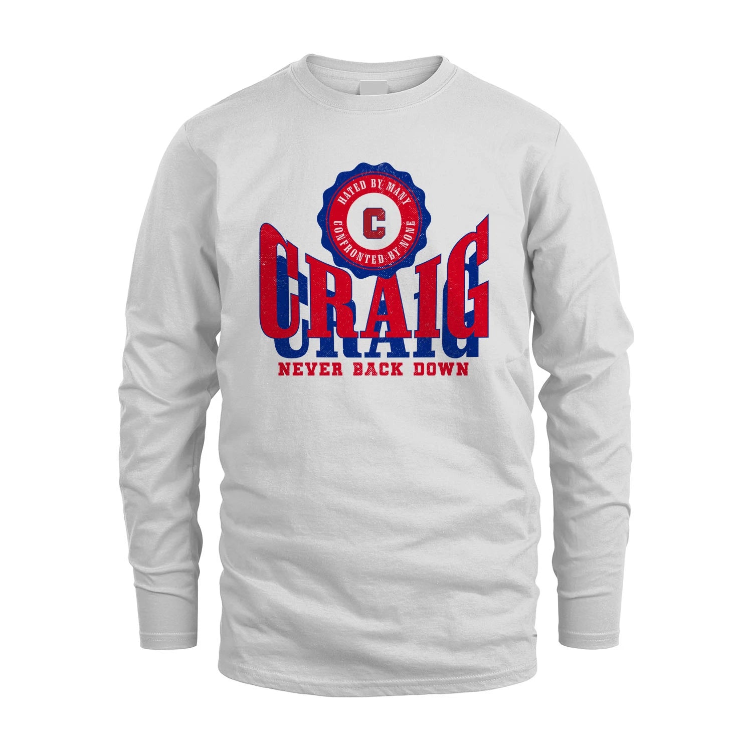 Your Name Never Back Down Shirt CRAIG M1-33