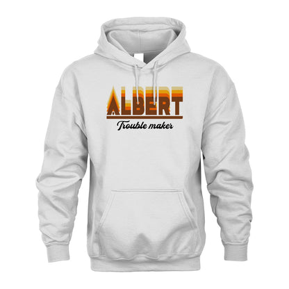 Your Name Trouble Maker Funny Shirt ALBERT M1-34