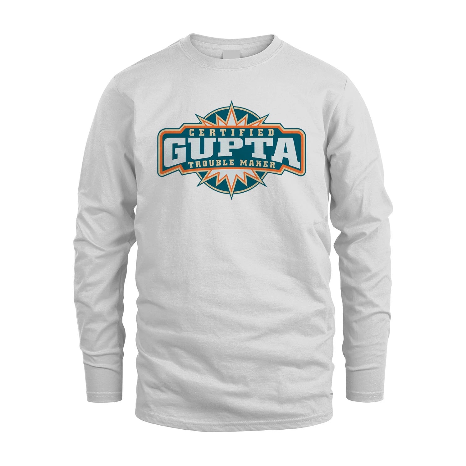 Certified Your Name Trouble Maker Shirt GUPTA M1-36