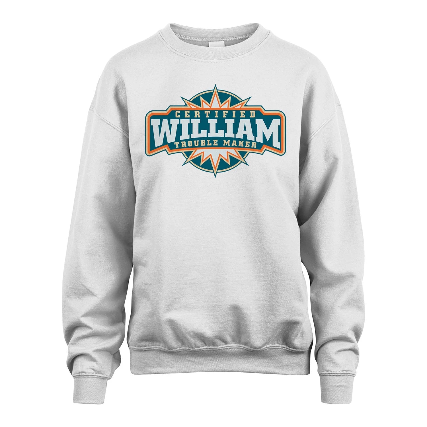 Certified Your Name Trouble Maker Shirt WILLIAM M1-36