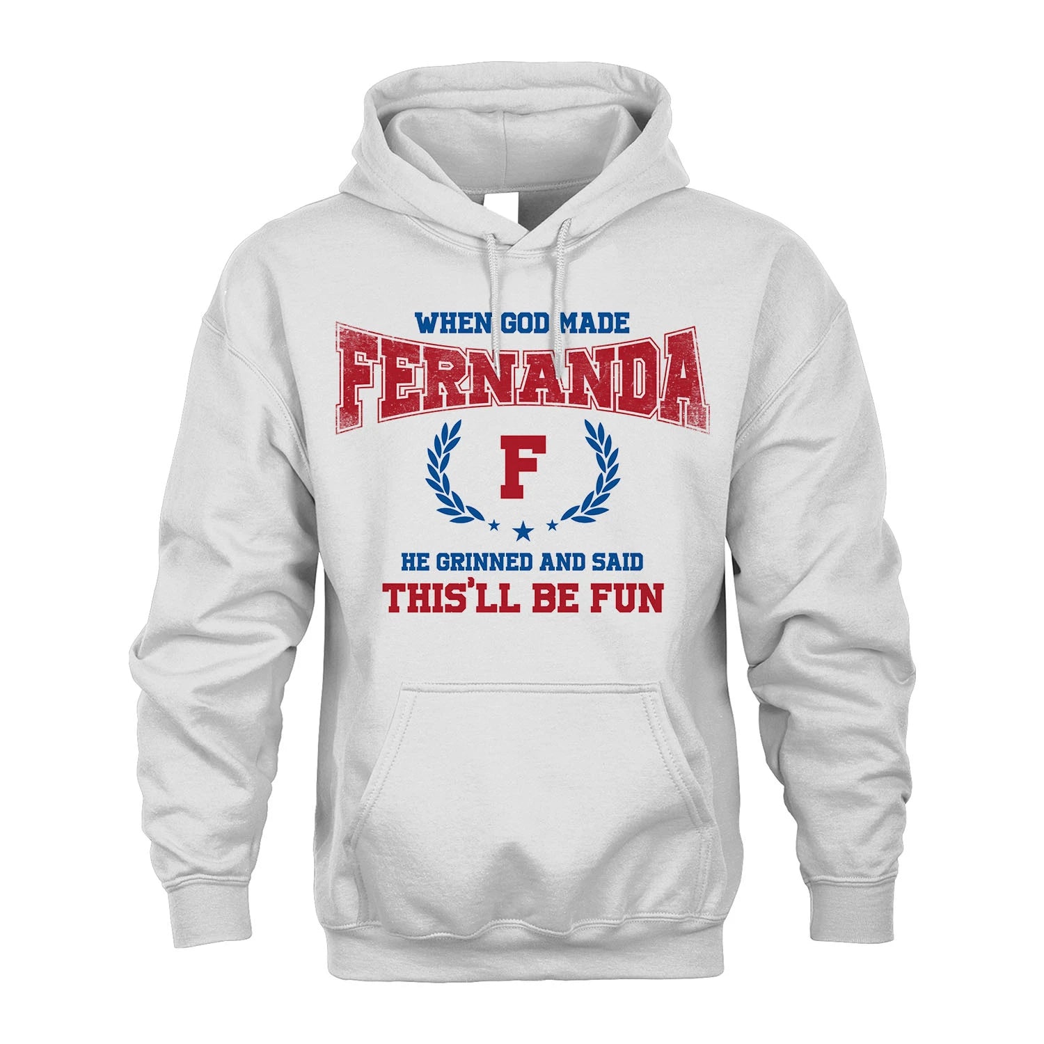 When God Made He Grinned And Said This'll Be Fun Shirt FERNANDA M1-12