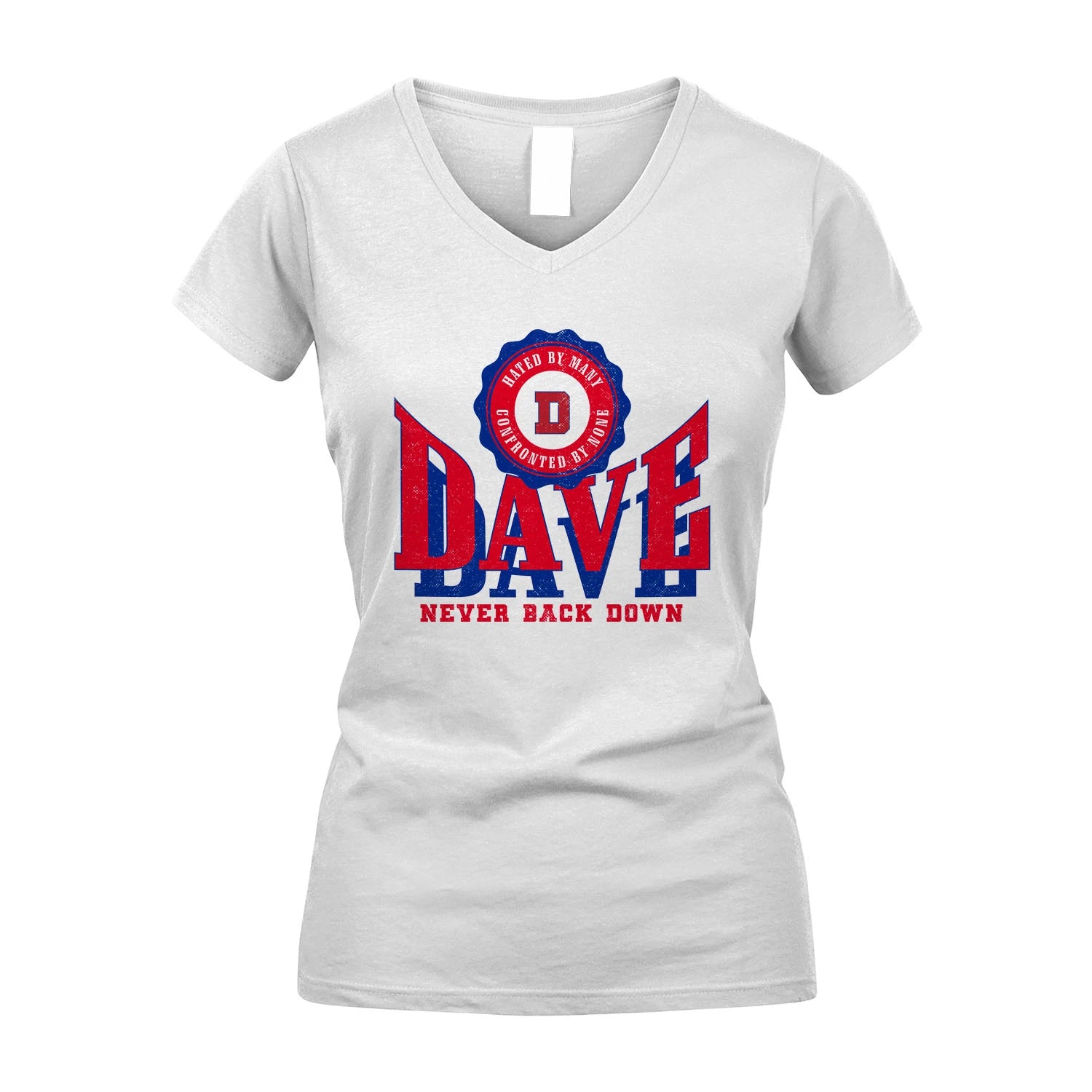 Your Name Never Back Down Shirt DAVE M1-33