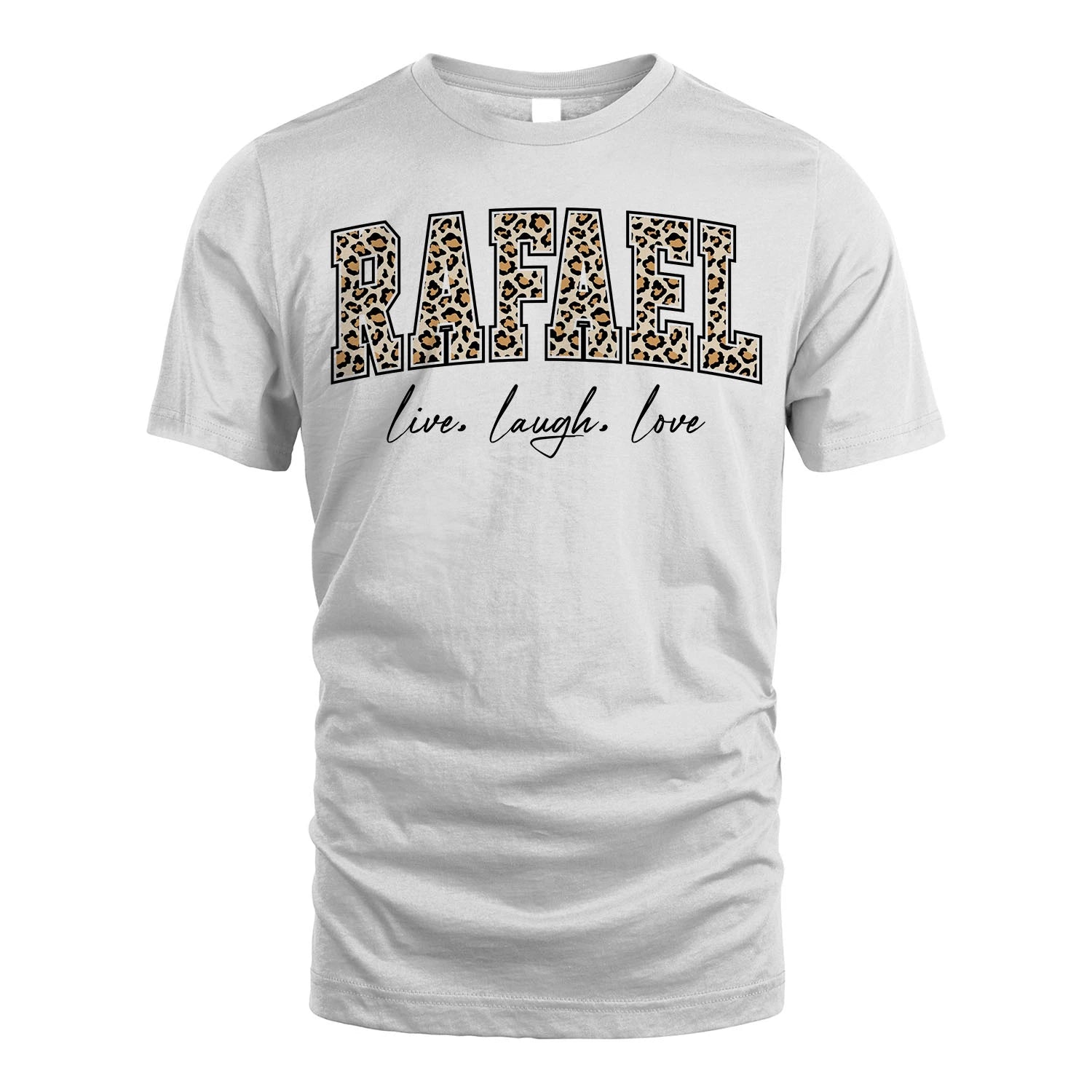 Live Laugh Love Custom Name With Leopard Pattern Shirt RAFAEL M1-13
