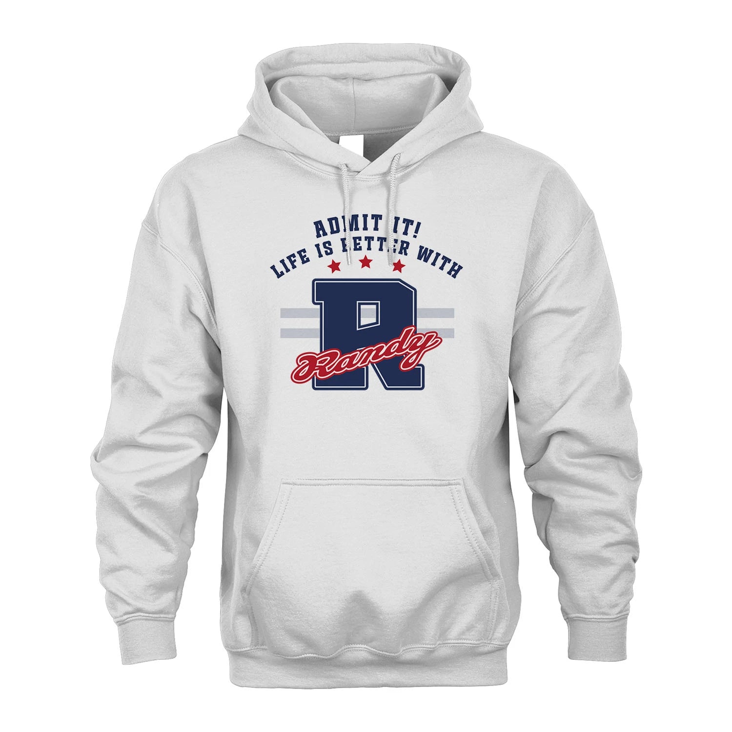 Admit It Life Is Better With Your Name Custom Shirt RANDY M1-20