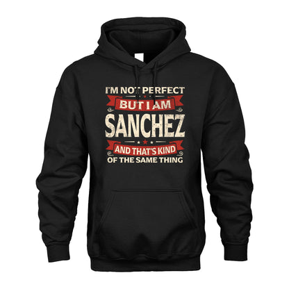 SANCHEZ 13K1-566 I'm Not Perfect But I Am...