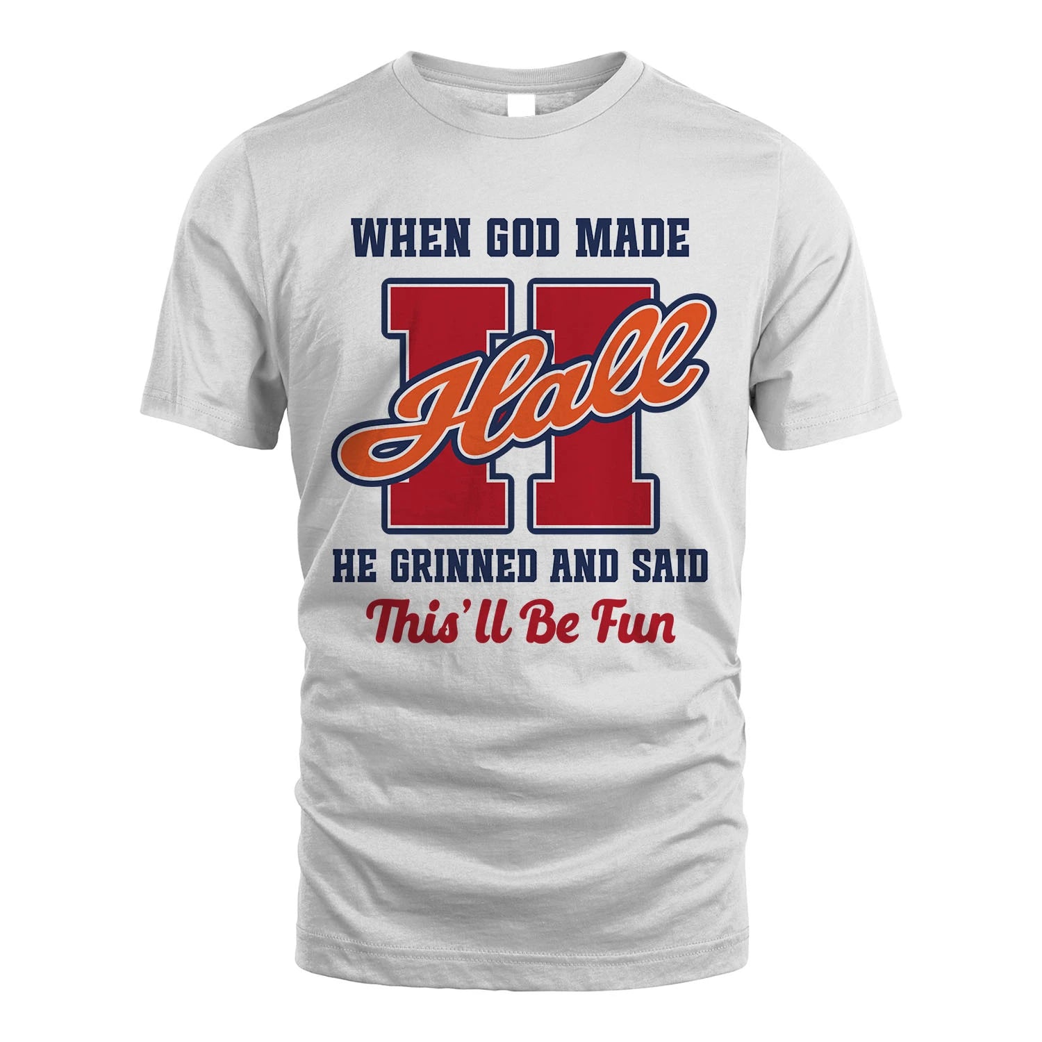 God Made Your Name Custom Shirt HALL M1-16