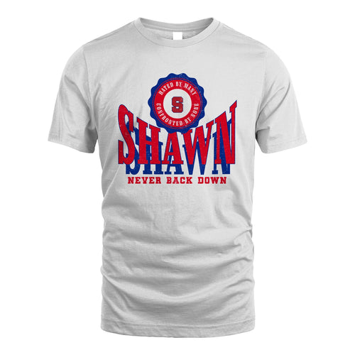 Your Name Never Back Down Shirt SHAWN M1-33