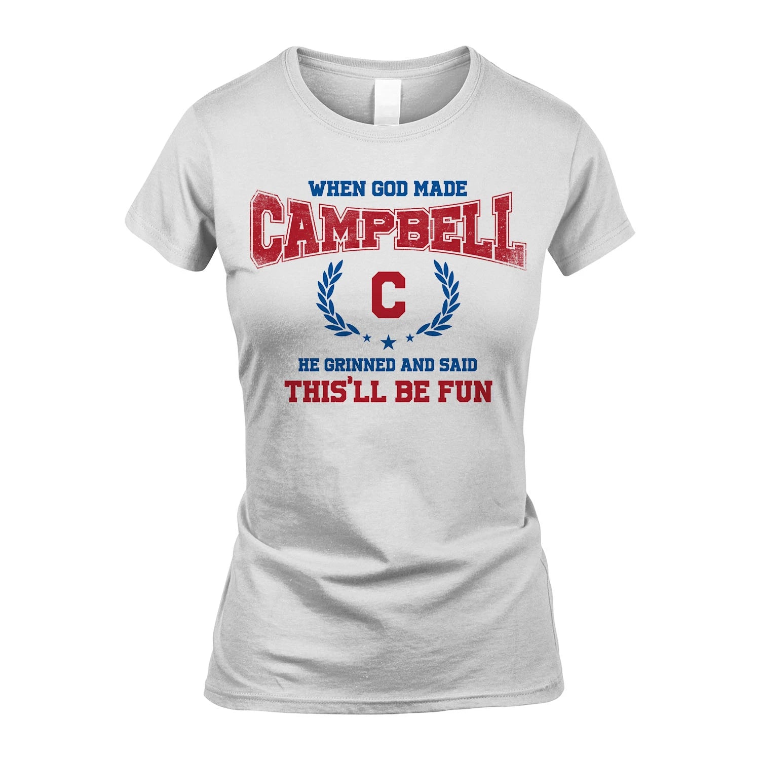 When God Made He Grinned And Said This'll Be Fun Shirt CAMPBELL M1-12