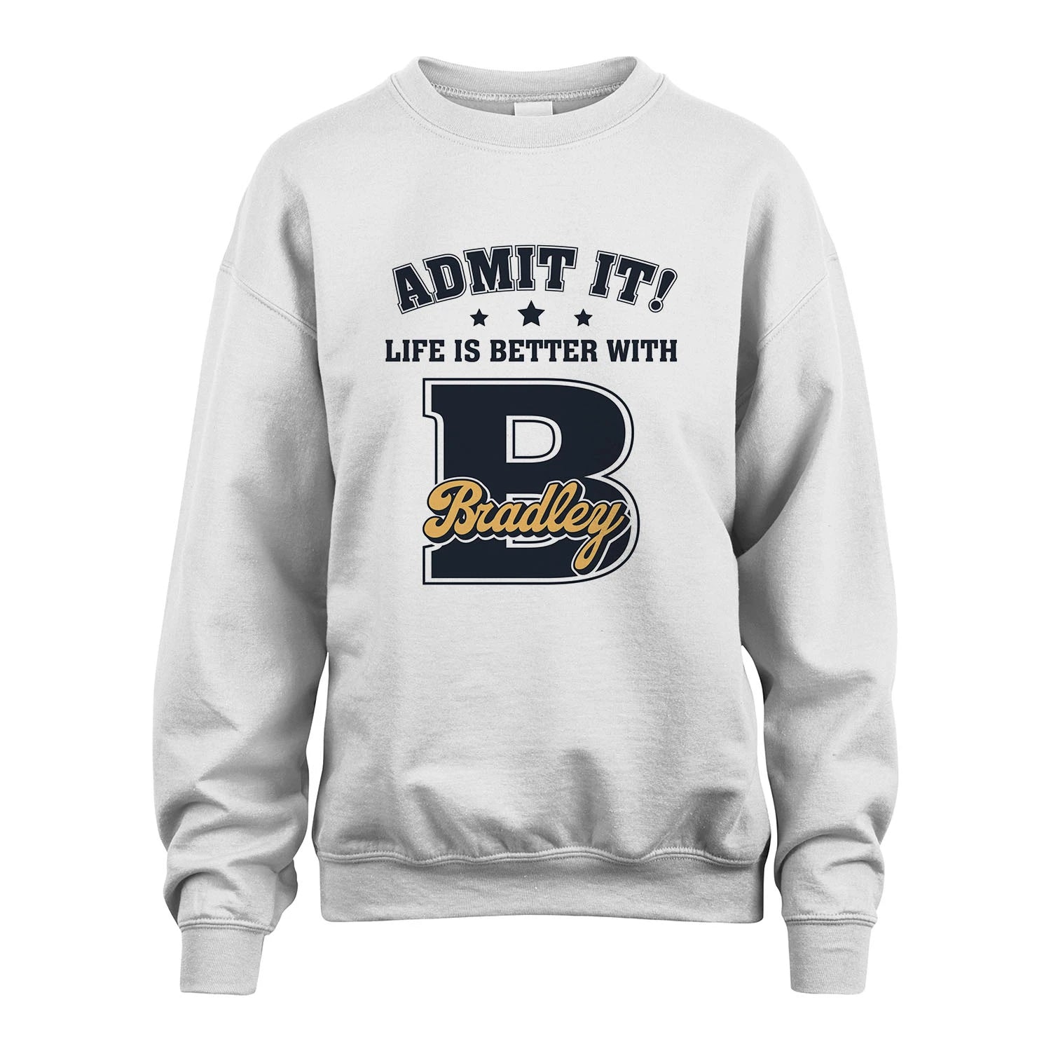 Life Is Better With Your Name Shirt BRADLEY M1-17