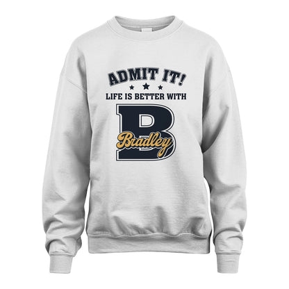 Life Is Better With Your Name Shirt BRADLEY M1-17