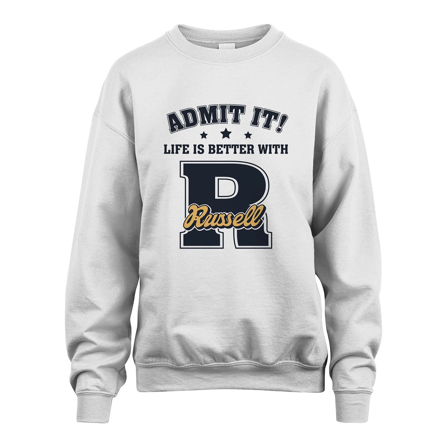 Life Is Better With Your Name Shirt RUSSELL M1-17