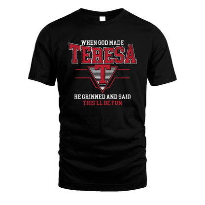 When God Made Your Name He Grinned And Said This'll Be Fun Baseball Shirt TERESA M1-29