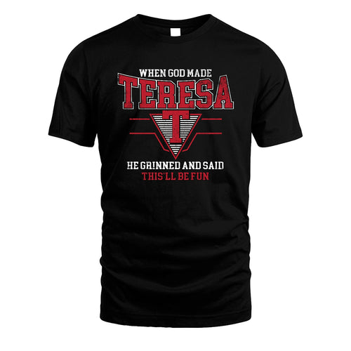 When God Made Your Name He Grinned And Said This'll Be Fun Baseball Shirt TERESA M1-29