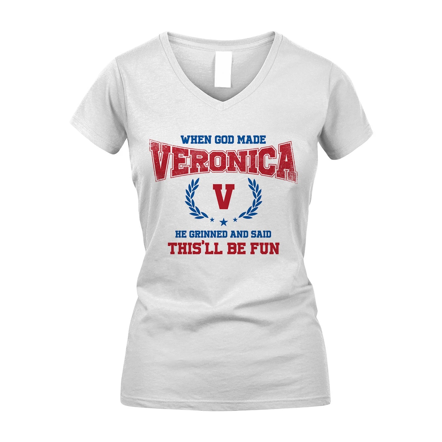 When God Made He Grinned And Said This'll Be Fun Shirt VERONICA M1-12