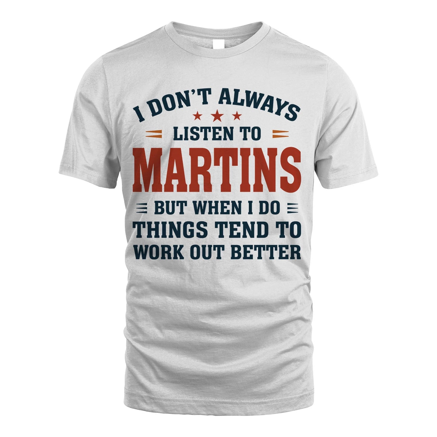 I Don't Always Listen To... MARTINS M1-2