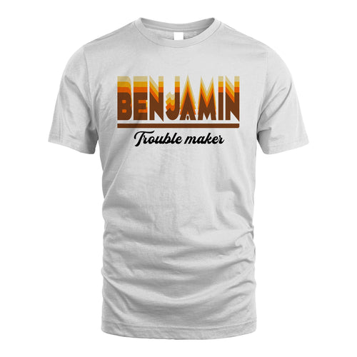Your Name Trouble Maker Funny Shirt BENJAMIN M1-34