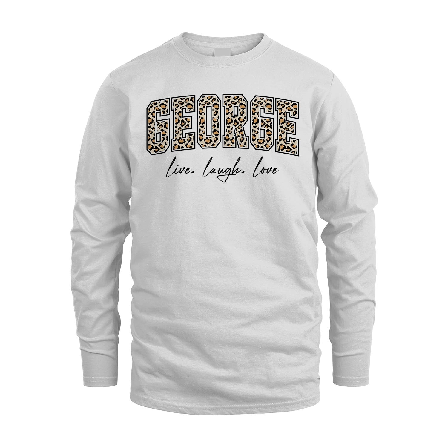 Live Laugh Love Custom Name With Leopard Pattern Shirt GEORGE M1-13