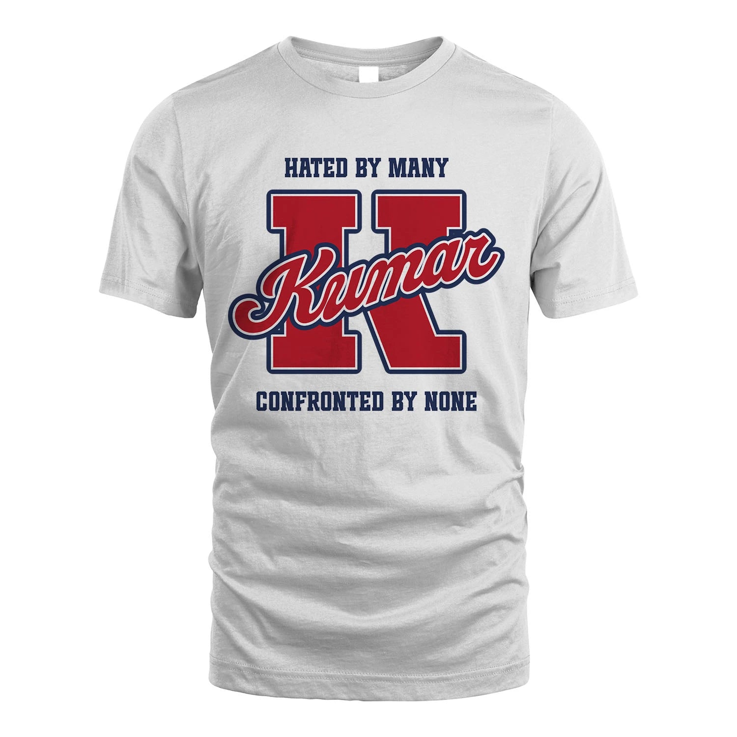 Hated By Many Confronted By None Personalized Name Shirt KUMAR M1-8