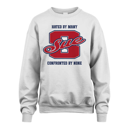 Hated By Many Confronted By None Personalized Name Shirt SUE M1-8
