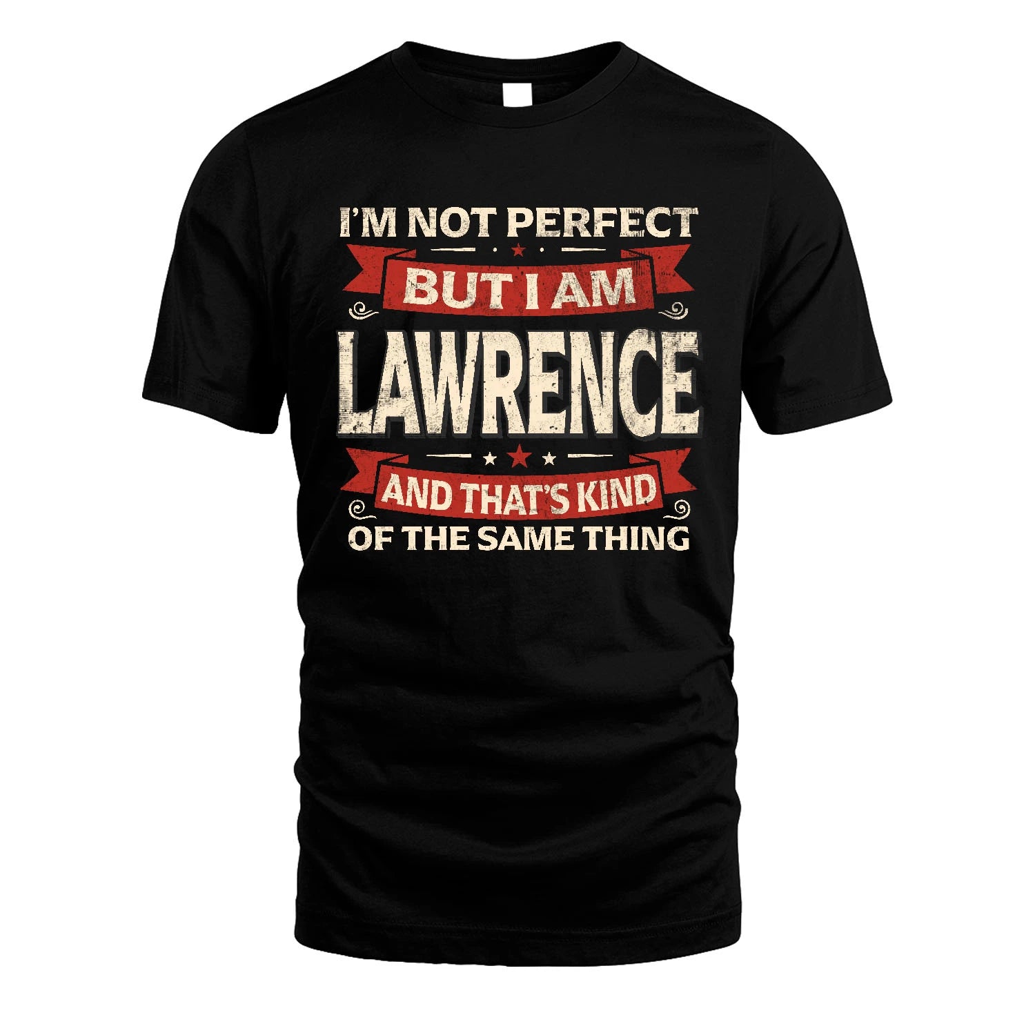 LAWRENCE 13K1-566 I'm Not Perfect But I Am...
