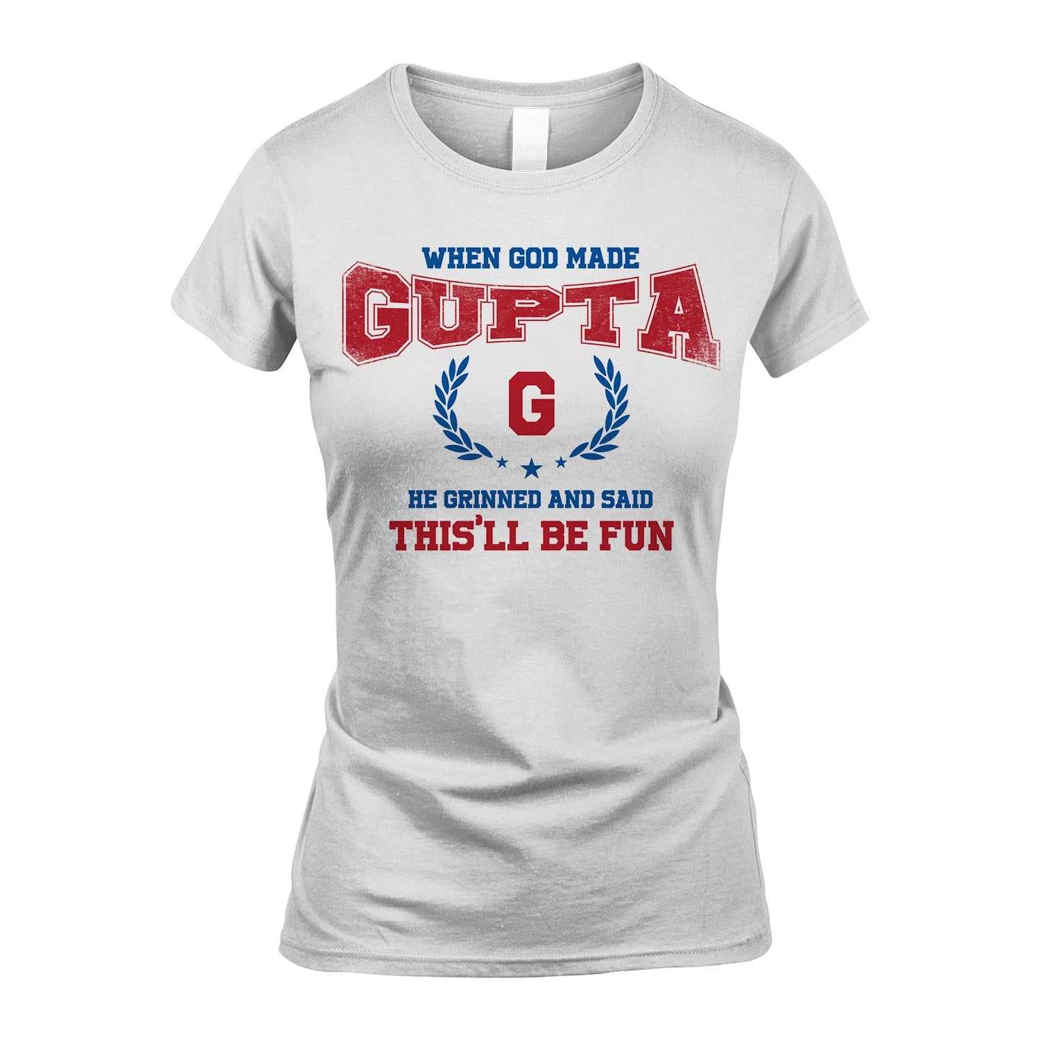 When God Made He Grinned And Said This'll Be Fun Shirt GUPTA M1-12