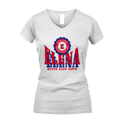 Your Name Never Back Down Shirt ELENA M1-33