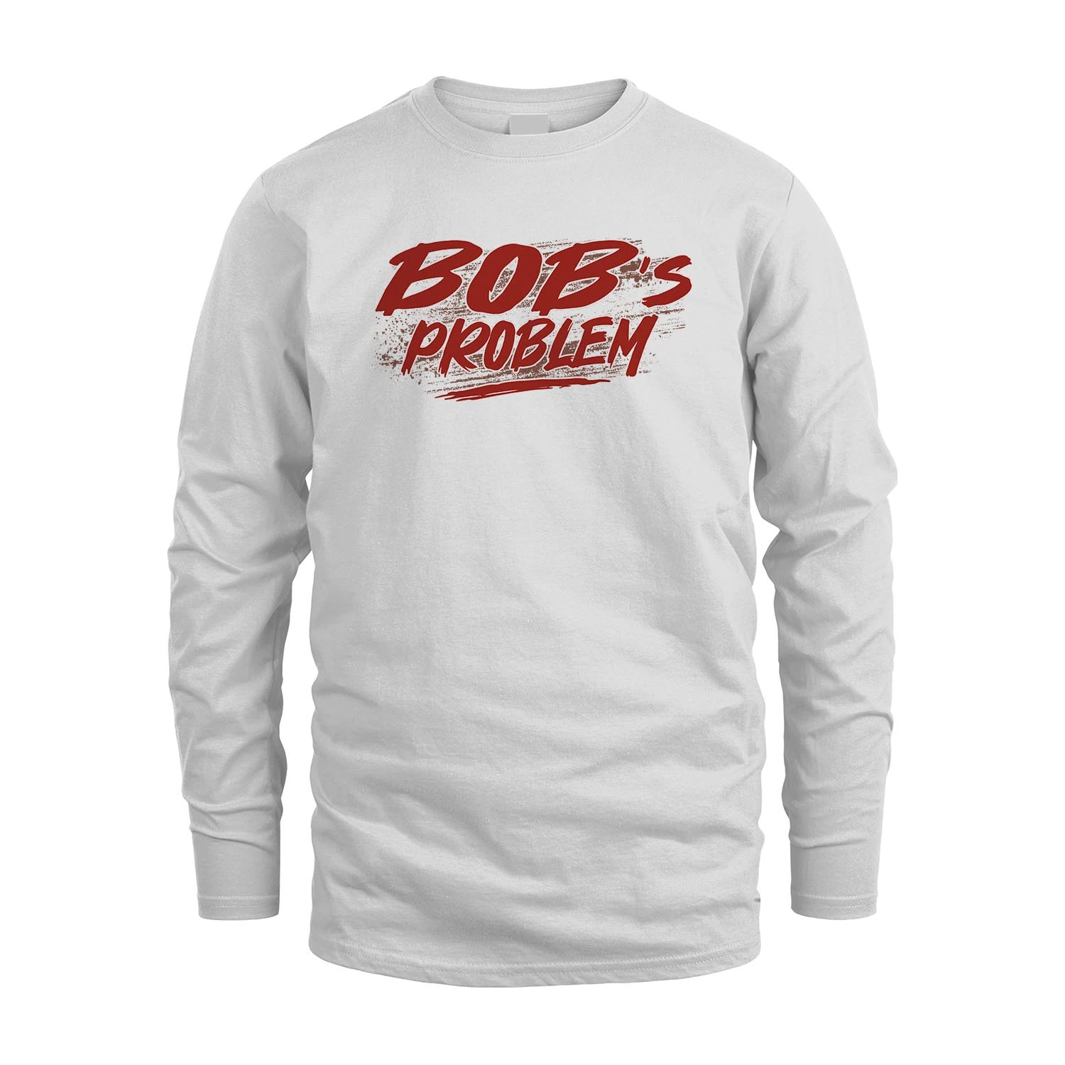 Someone's Problem Funny Shirt BOB M1-5