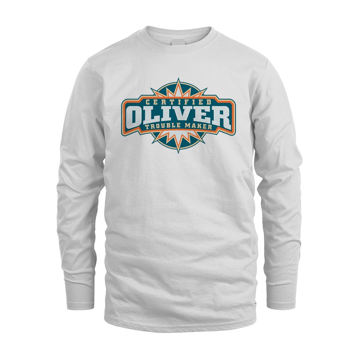 Certified Your Name Trouble Maker Shirt OLIVER M1-36