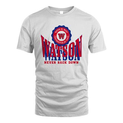 Your Name Never Back Down Shirt WATSON M1-33