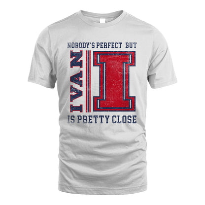 Nobody's Perfect, But Your Name Is Pretty Close IVAN M1-21