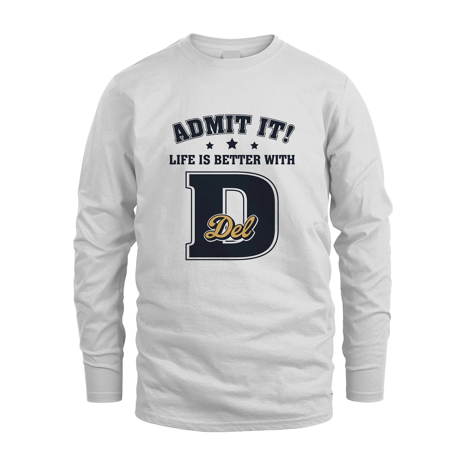 Life Is Better With Your Name Shirt DEL M1-17