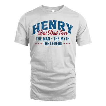 Best Dad Ever The Man The Myth The Legend HENRY M1-7